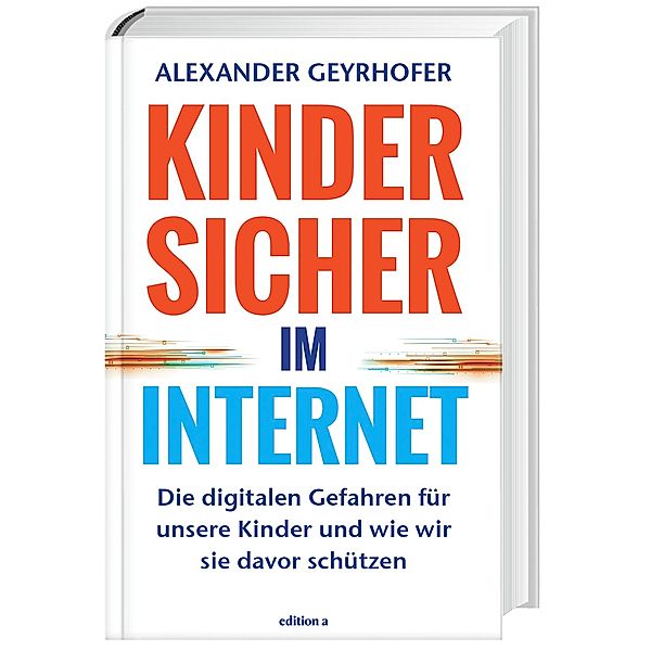 Kinder sicher im Internet, Alexander Geyrhofer