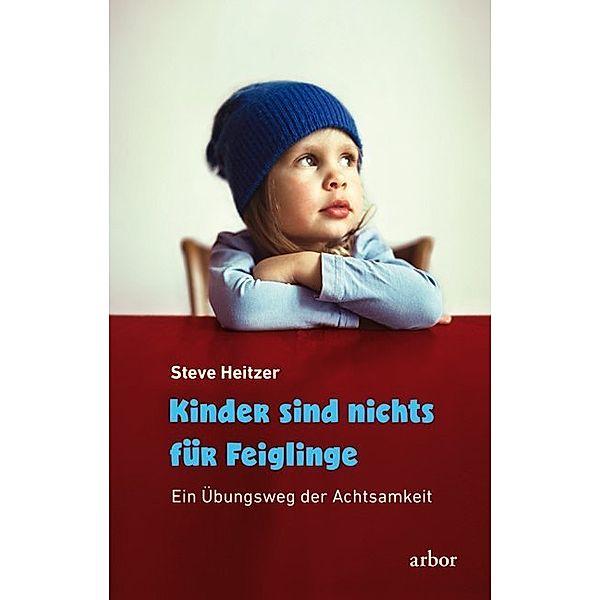 Kinder sind nichts für Feiglinge, Steve Heitzer