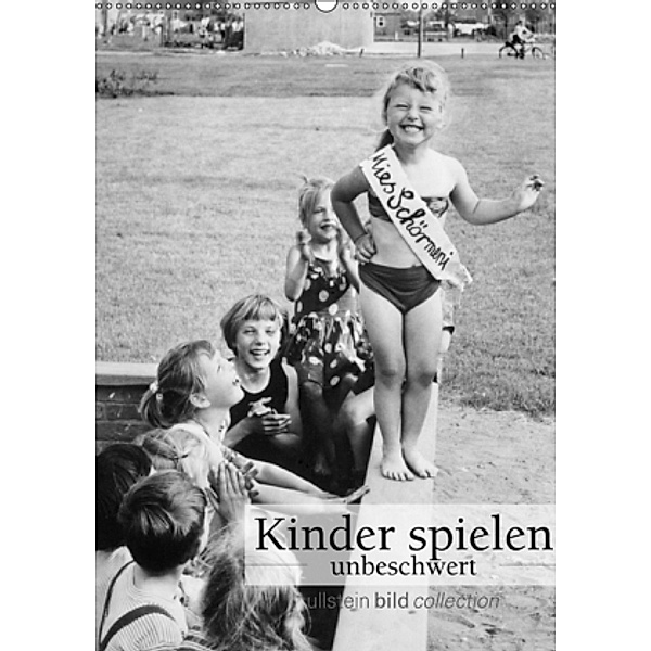 Kinder spielen - unbeschwert (Wandkalender 2017 DIN A2 hoch), ullstein bild Axel Springer Syndication GmbH