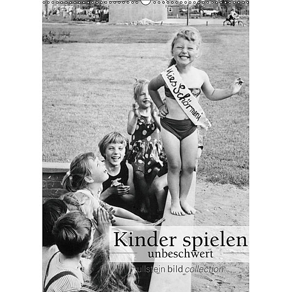 Kinder spielen - unbeschwert (Wandkalender 2019 DIN A2 hoch), Ullstein Bild Axel Springer Syndication GmbH