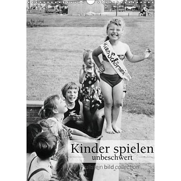 Kinder spielen - unbeschwert (Wandkalender 2020 DIN A3 hoch), ullstein bild Axel Springer Syndication GmbH