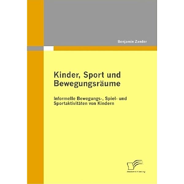 Kinder, Sport und Bewegungsräume, Benjamin Zander