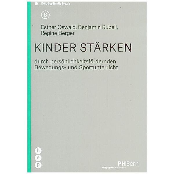 Kinder stärken, Esther Oswald, Regine Berger, Benjamin Rubeli