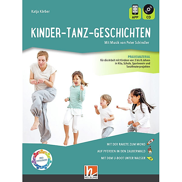 Kinder-Tanz-Geschichten, m. 1 Audio-CD, m. 1 Beilage, Katja Körber