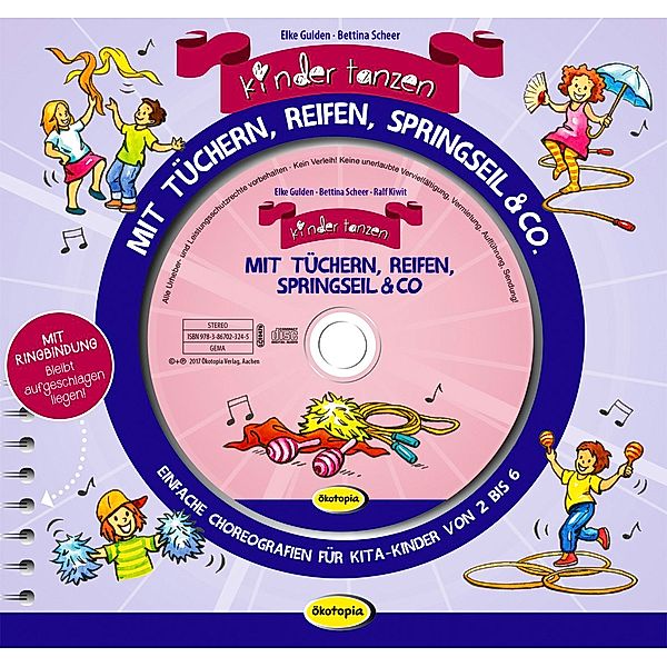 Kinder tanzen mit Tüchern, Reifen, Springseil & Co., mit CD, Bettina Scheer