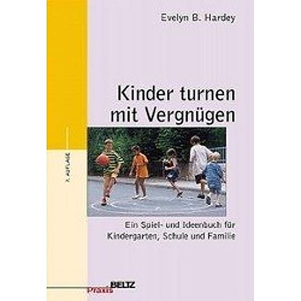 Kinder turnen mit Vergnügen, Evelyn B. Hardey