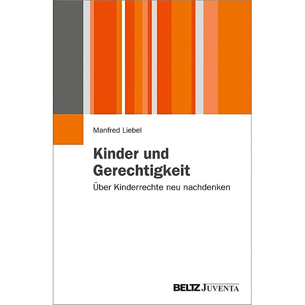 Kinder und Gerechtigkeit / Juventa Paperback, Manfred Liebel