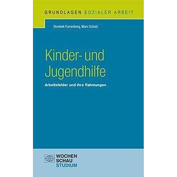Kinder- und Jugendhilfe, Dominik Farrenberg, Marc Schulz