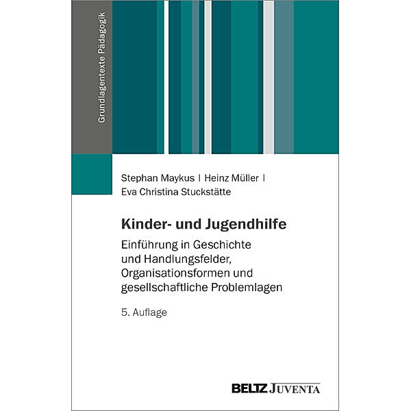 Kinder- und Jugendhilfe, Stephan Maykus, Heinz Müller, Eva Christina Stuckstätte