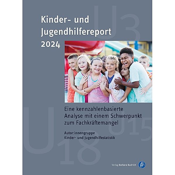 Kinder- und Jugendhilfereport 2024, Thomas Rauschenbach, Jens Pothmann, Julia Erdmann, Catherine Tiedemann, Benjamin Froncek, Ines Röhm, Julia Haubrich, Katharina Kopp, Thomas Mühlmann, Christiane Meiner- Teubner, Sandra Fendrich, Sebastian Volberg, Melanie Böwing-Schmalenbrock, Agathe Tabel, Ninja Olszenka, Lena Afflerbach