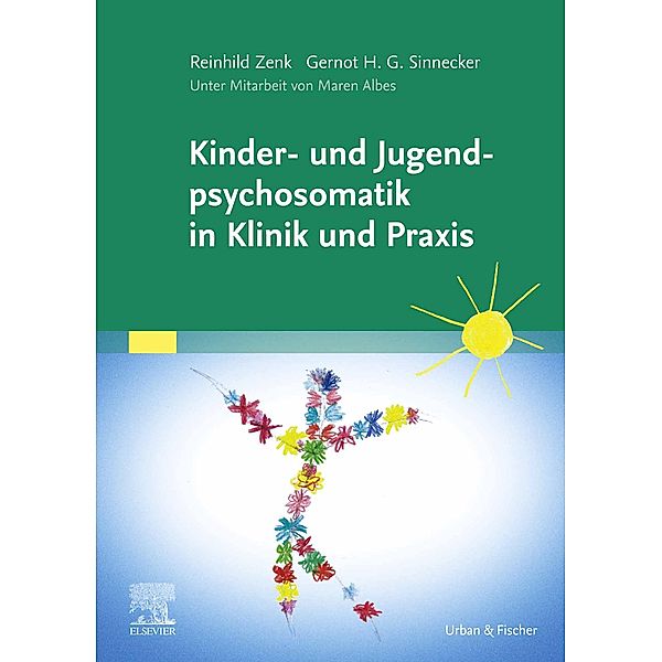 Kinder- und Jugendpsychosomatik in der Pädiatrie, Reinhild Zenk, Gernot H. G. Sinnecker