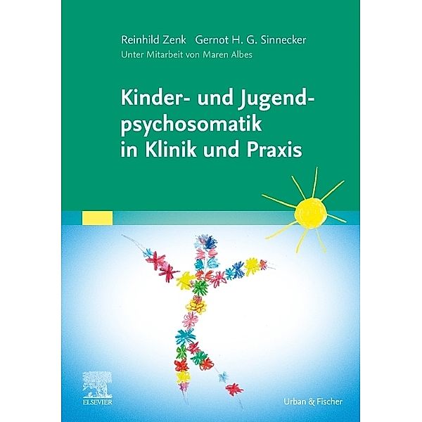 Kinder- und Jugendpsychosomatik in der Pädiatrie, Reinhild Zenk, Gernot H.G. Sinnecker