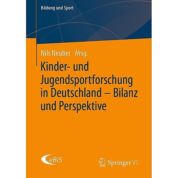 Kinder- und Jugendsportforschung in Deutschland - Bilanz und Perspektive / Bildung und Sport Bd.26