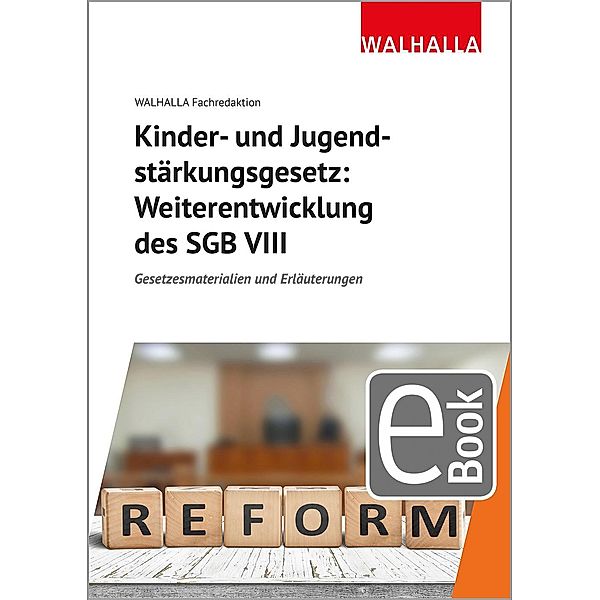 Kinder- und Jugendstärkungsgesetz: Weiterentwicklung des SGB VIII, Walhalla Fachredaktion