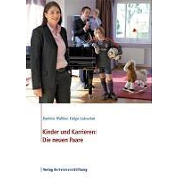 Kinder und Karrieren: Die neuen Paare, Kathrin Walther, Helga Lukoschat