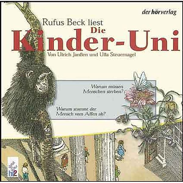 Kinder-Uni, Warum stammt der Mensch vom Affen ab? Warum müssen Menschen sterben?, 1 Audio-CD, Ulrich Janßen, Ulla Steuernagel