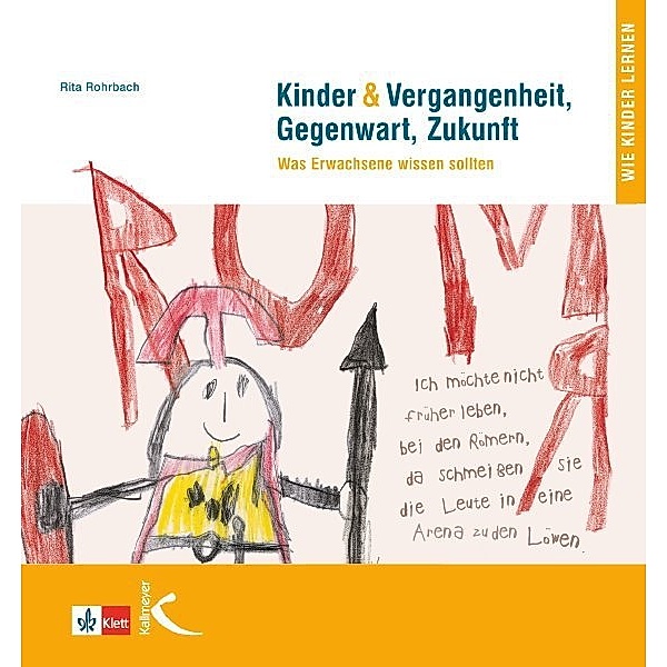 Kinder & Vergangenheit, Gegenwart, Zukunft, Rita Rohrbach