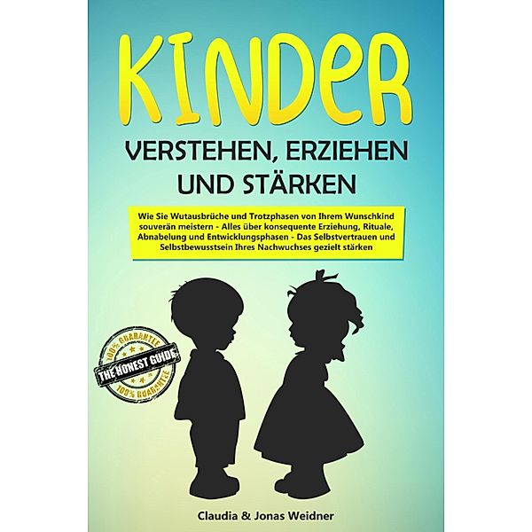 Kinder verstehen, erziehen und stärken, Claudia Weidner, Jonas Weidner