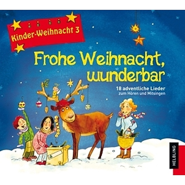 Kinder-Weihnacht 3: Frohe Weihnacht,Wunderbar, Lorenz Maierhofer