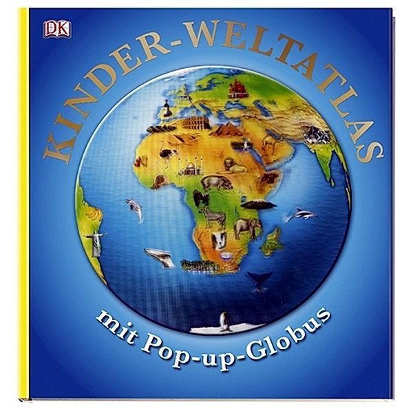 Kinder-Weltatlas mit Pop-up-Globus, Andrea Pinnington, Marie Greenwood