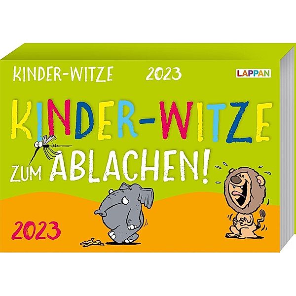 Kinder-Witze zum Ablachen! 2023: Mein Kalender für jeden Tag