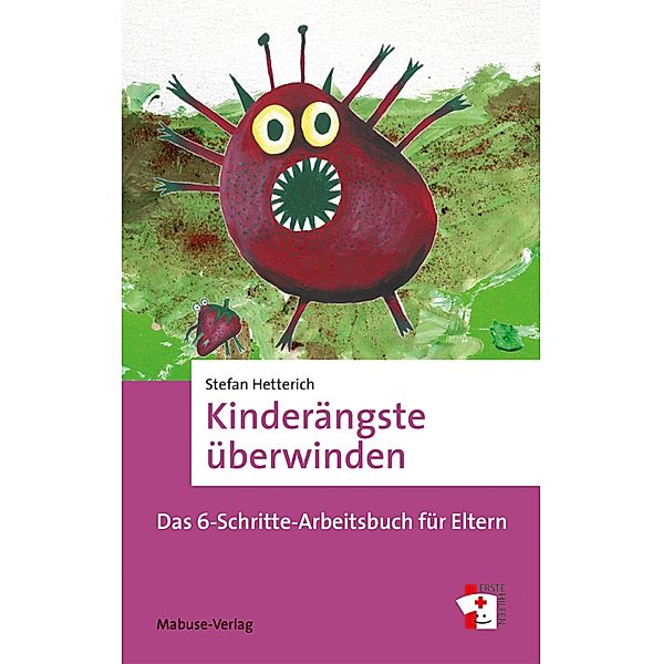 Kinderängste überwinden / Erste Hilfen Bd.18, Stefan Hetterich