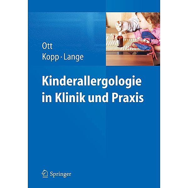 Kinderallergologie in Klinik und Praxis, Hagen Ott, Matthias V. Kopp, Lars Lange