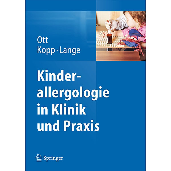 Kinderallergologie in Klinik und Praxis, Hagen Ott, Mathias V. Kopp, Lars Lange