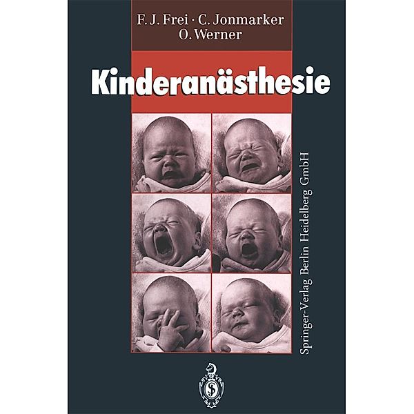 Kinderanästhesie, Franz Frei, Christer Jonmarker, Olof Werner