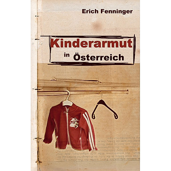 Kinderarmut in Österreich, Erich Fenninger