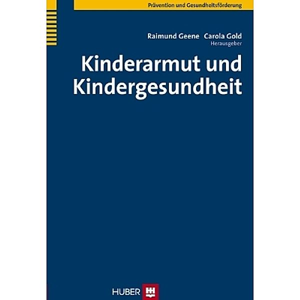 Kinderarmut und Kindergesundheit, Raimund Geene Carola Gold