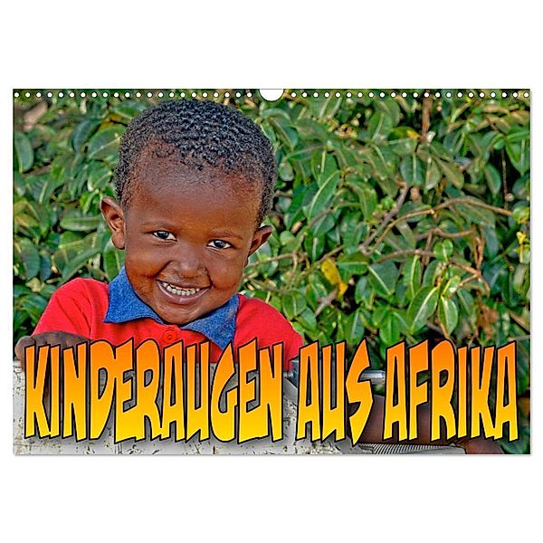Kinderaugen aus Afrika (Wandkalender 2024 DIN A3 quer), CALVENDO Monatskalender, joern stegen