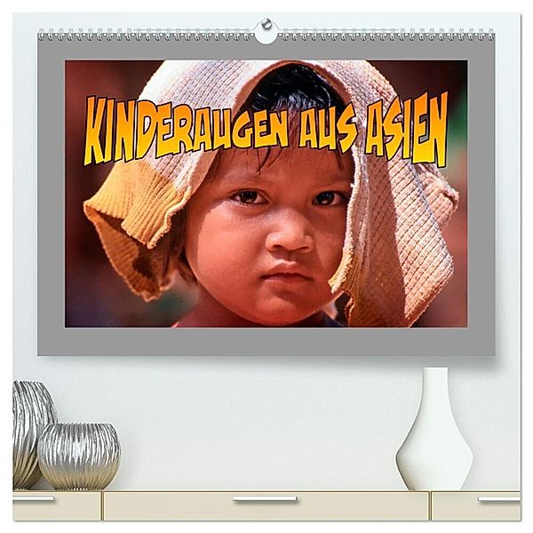 Kinderaugen aus Asien (hochwertiger Premium Wandkalender 2024 DIN A2 quer), Kunstdruck in Hochglanz, joern stegen