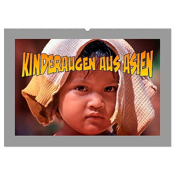 Kinderaugen aus Asien (Wandkalender 2024 DIN A2 quer), CALVENDO Monatskalender, joern stegen