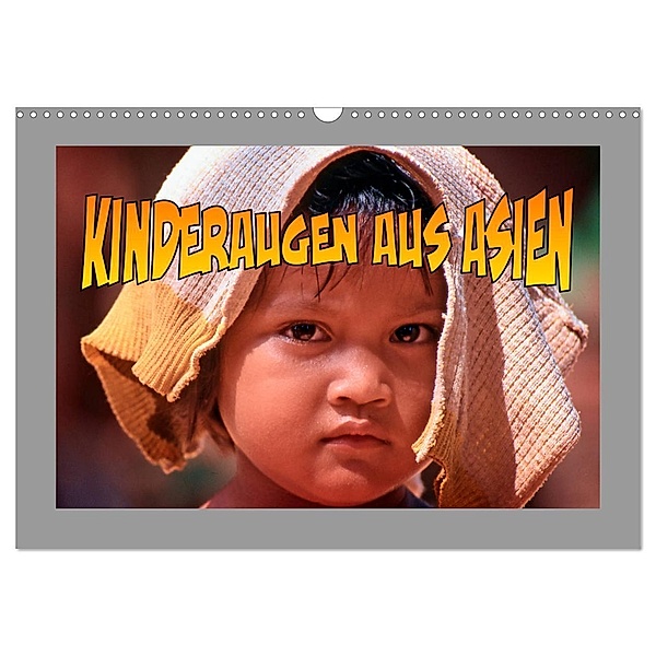 Kinderaugen aus Asien (Wandkalender 2024 DIN A3 quer), CALVENDO Monatskalender, joern stegen