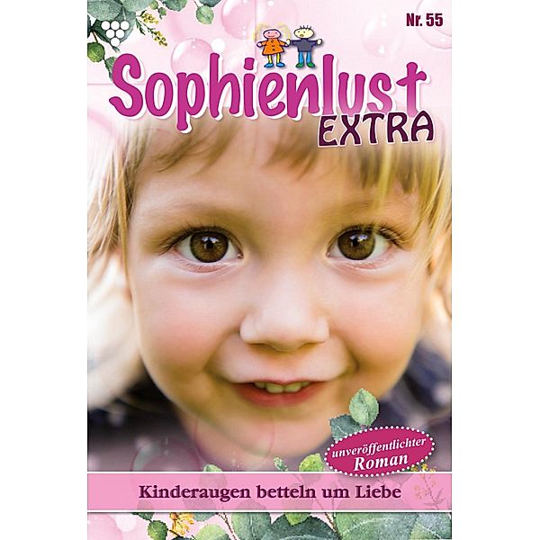 Kinderaugen betteln um Liebe / Sophienlust Extra Bd.55, Gert Rothberg