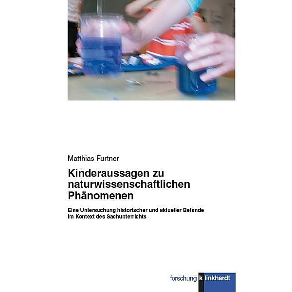 Kinderaussagen zu naturwissenschaftlichen Phänomenen, Matthias Furtner