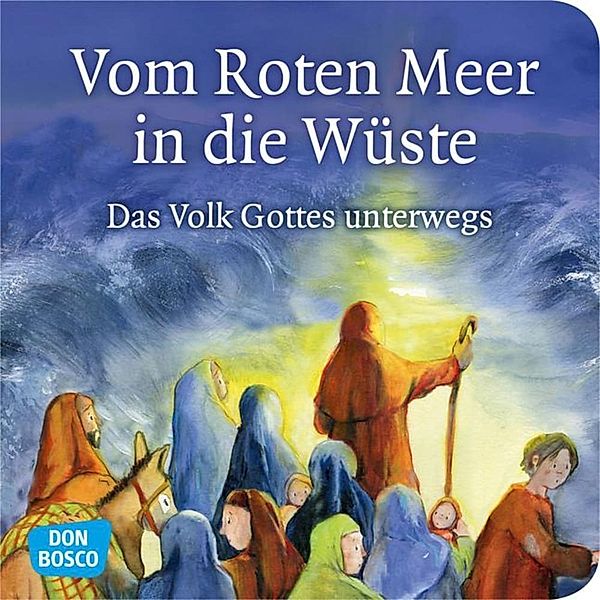 Kinderbibelgeschichten / Vom Roten Meer in die Wüste. Exodus Teil 2. Mini-Bilderbuch..Tl.2, Klaus-Uwe Nommensen