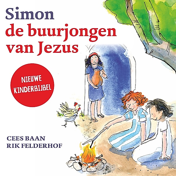 Kinderboek en Kids - 15 - Simon, de buurjongen van Jezus, Cees Baan, Rik Felderhof