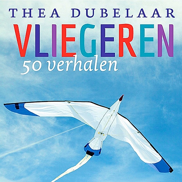 Kinderboek en Kids - 21 - Vliegeren, Thea Dubelaar