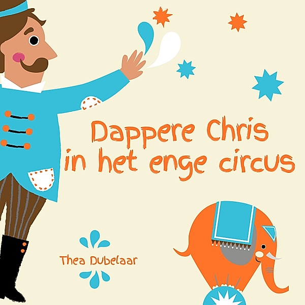 Kinderboek en Kids - 27 - Dappere Chris in het enge circus, Thea Dubelaar