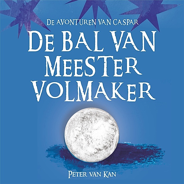 Kinderboek en Kids - 36 - De bal van meester Volmaker, Peter van Kan