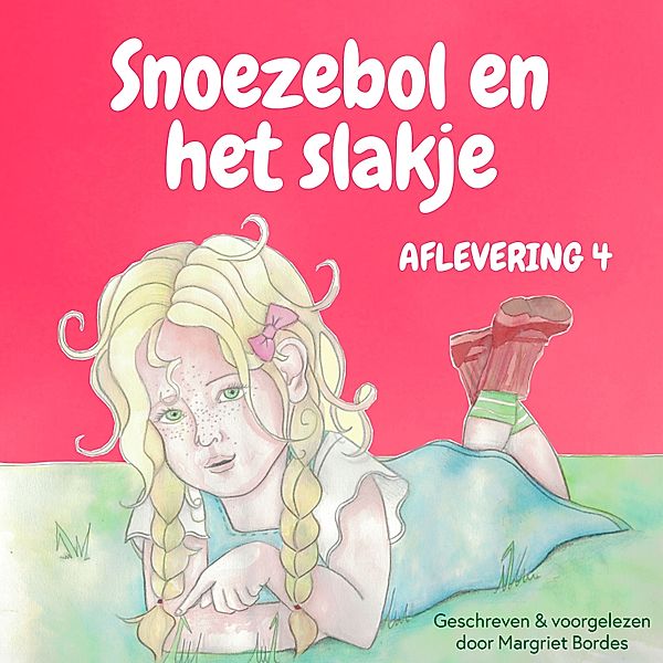 Kinderboek en Kids - 42 - Snoezebol Sprookje 4: Het slakje, Margriet Bordes