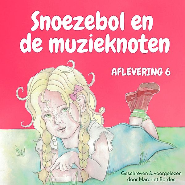 Kinderboek en Kids - 44 - Snoezebol Sprookje 6: De muzieknoten, Margriet Bordes