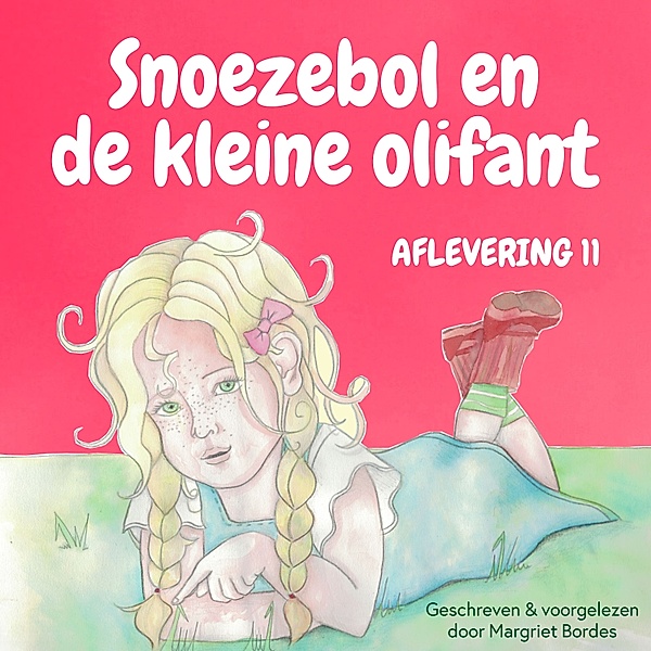 Kinderboek en Kids - 49 - Snoezebol Sprookje 11: De kleine olifant, Margriet Bordes