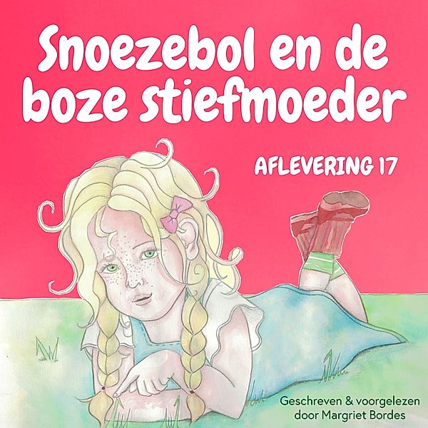 Kinderboek en Kids - 55 - Snoezebol Sprookje 17: De boze stiefmoeder, Margriet Bordes