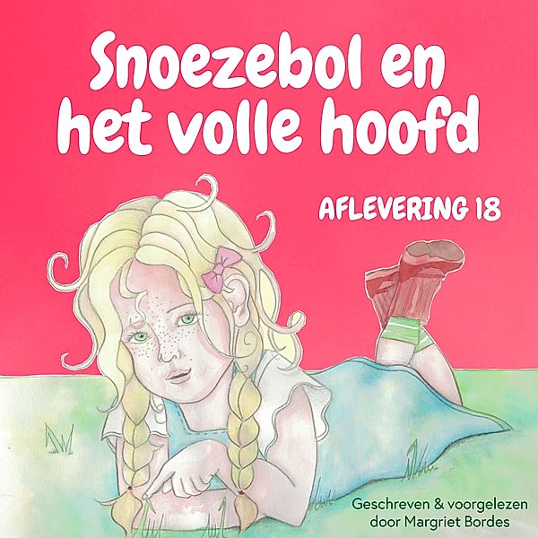 Kinderboek en Kids - 56 - Snoezebol Sprookje 18: Het volle hoofd, Margriet Bordes