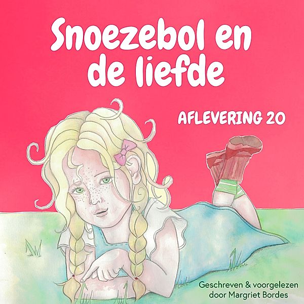 Kinderboek en Kids - 58 - Snoezebol Sprookje 20: De liefde, Margriet Bordes
