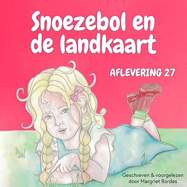 Kinderboek en Kids - 65 - Snoezebol Sprookje 27: De landkaart, Margriet Bordes