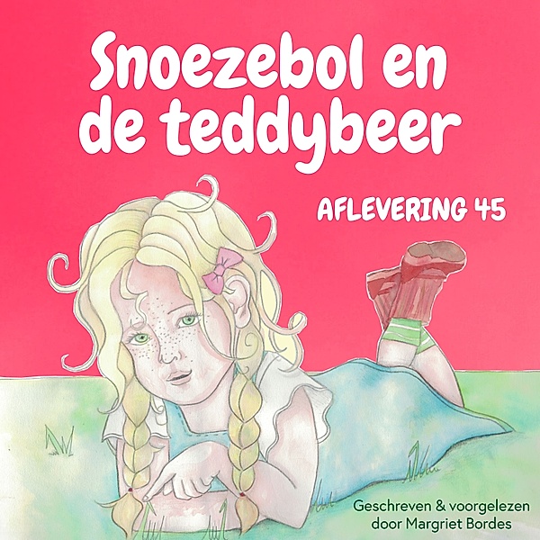 Kinderboek en Kids - 83 - Snoezebol Sprookje 45: De teddybeer, Margriet Bordes